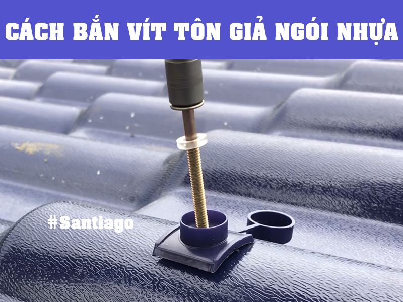 cách bắn vít tôn giả ngói tôn sóng ngói