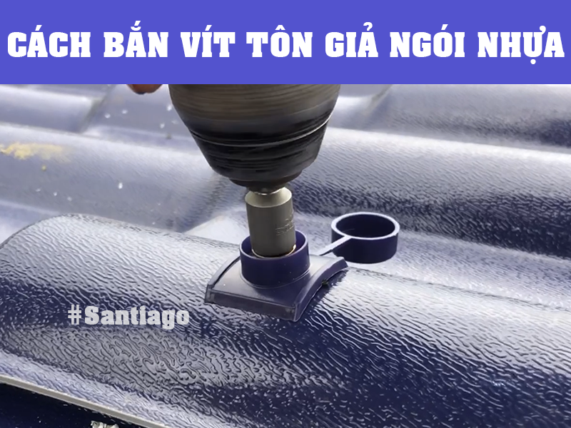 cách bắn vít mái tôn giả ngói tôn sóng ngói