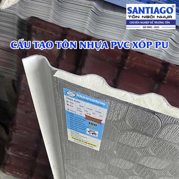 cấu tạo tôn nhựa pvc xốp pu Santiago