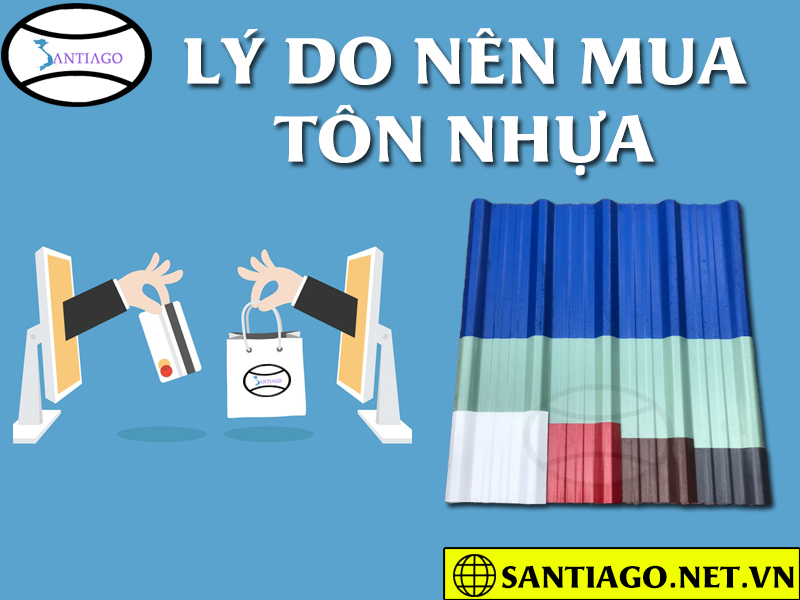 lý do nên mua tôn nhựa