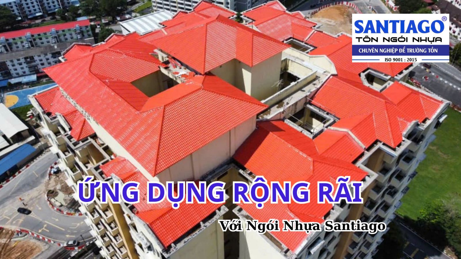 ngói nhựa Santiago ứng dụng rộng rái ở nhiều dự án