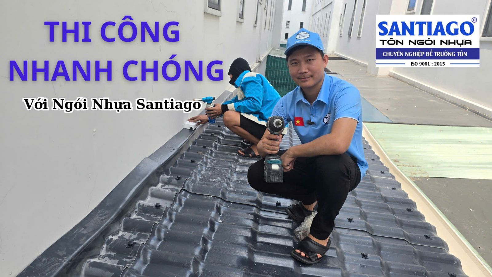 thi công ngói nhựa Santiago nhanh chóng