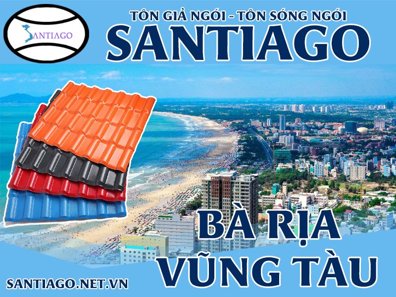 Tôn ngói nhựa Santiago – Bà Rịa – Vũng Tàu