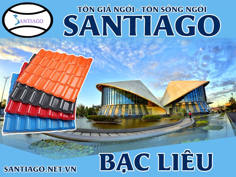 Tôn ngói nhựa Santiago – Bạc Liêu