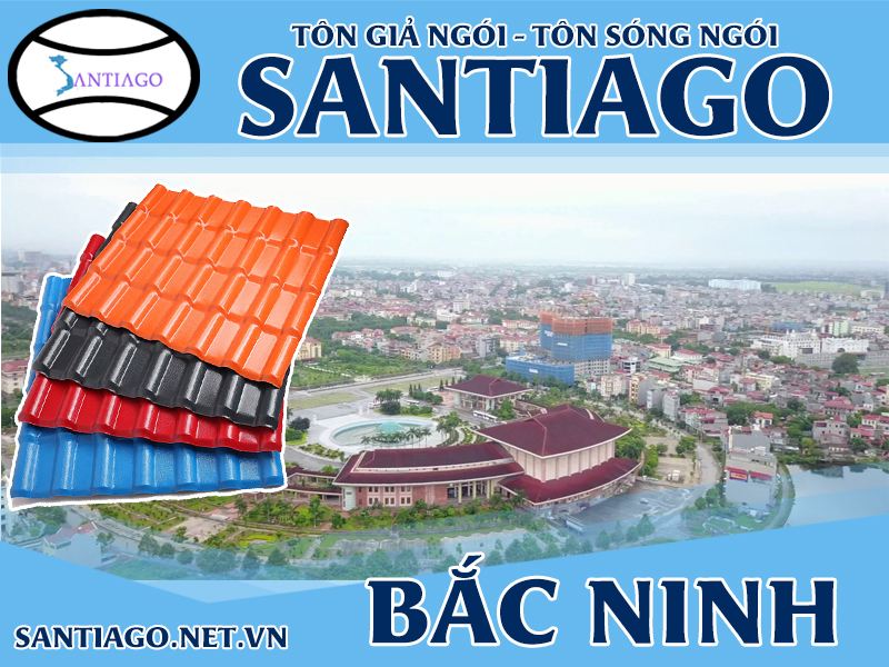 Tôn ngói nhựa Santiago – Bắc Ninh
