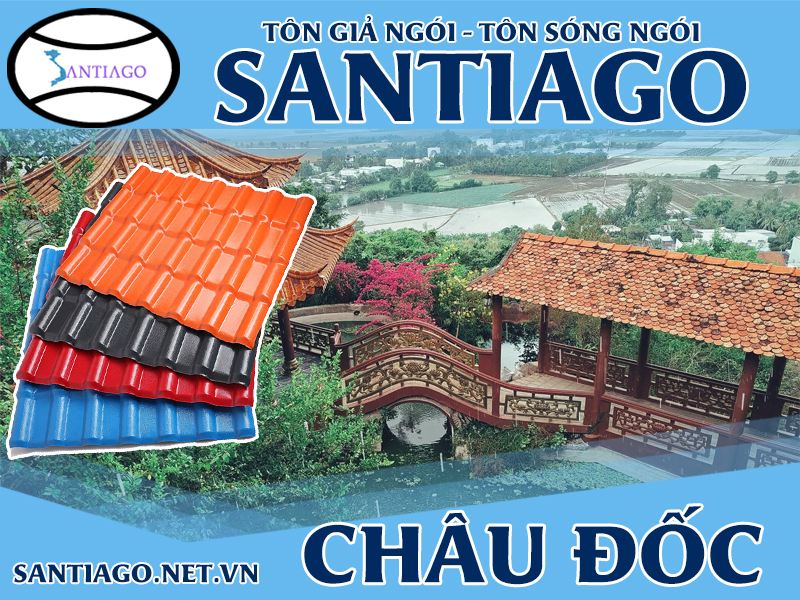 Tôn ngói nhựa Santiago – Châu Đốc