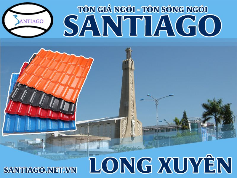 Tôn ngói nhựa Santiago – Long Xuyên