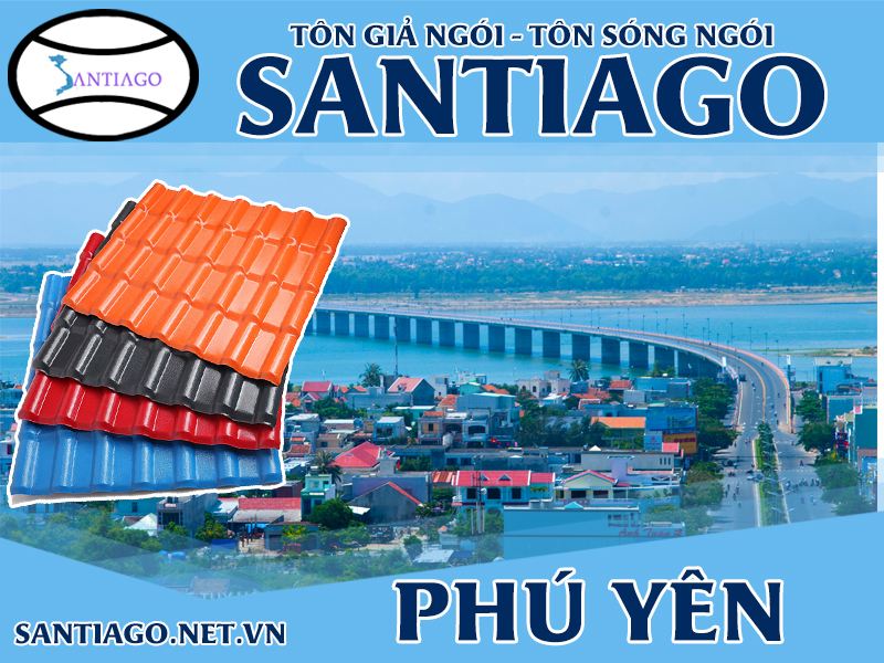Tôn ngói nhựa Santiago – Phú Yên