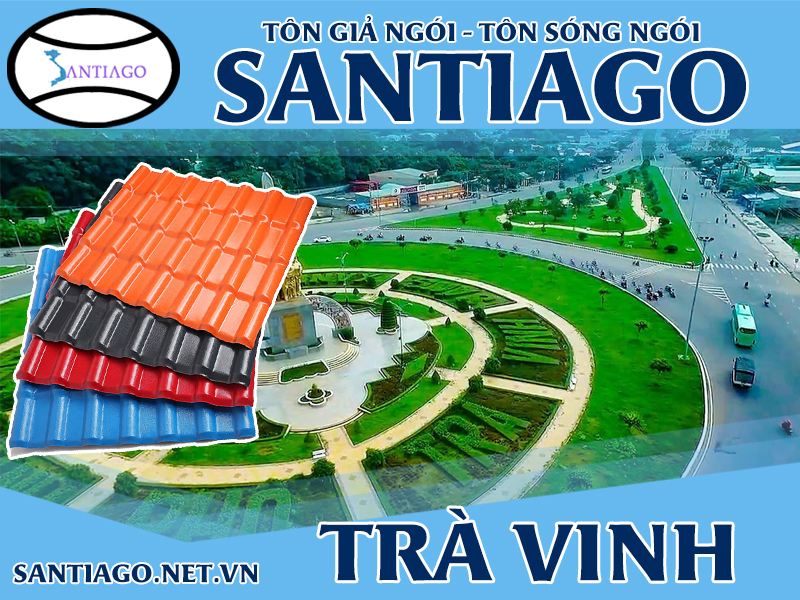 Tôn ngói nhựa Santiago – Trà Vinh