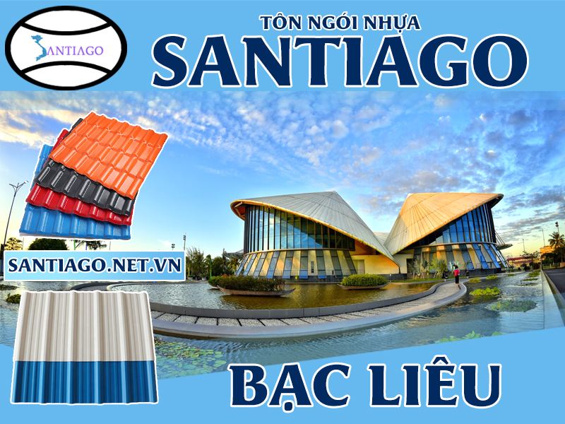 Tôn ngói nhựa Santiago – Bạc Liêu