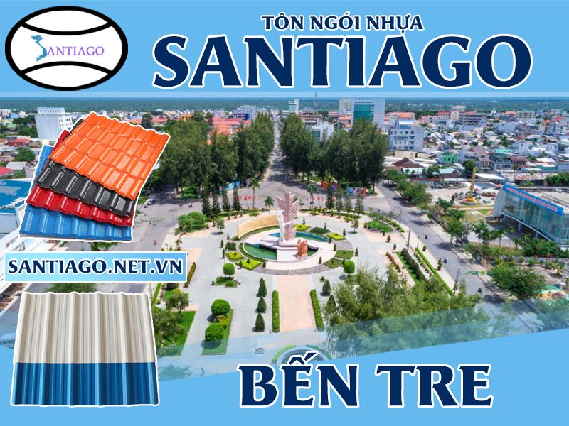 Tôn ngói nhựa Santiago – Bến Tre