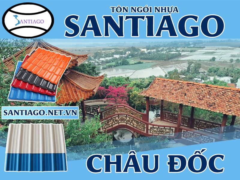 Tôn ngói nhựa Santiago – Châu Đốc
