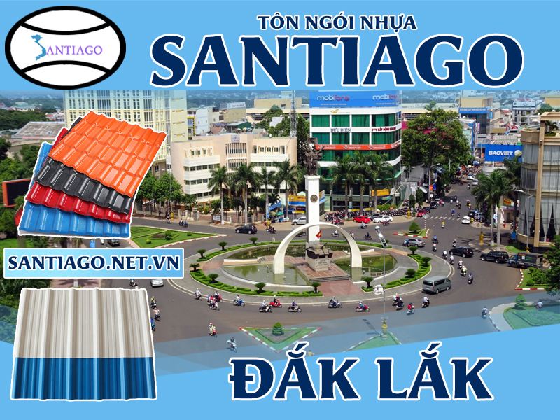 Tôn ngói nhựa Santiago – Đắk Lắk