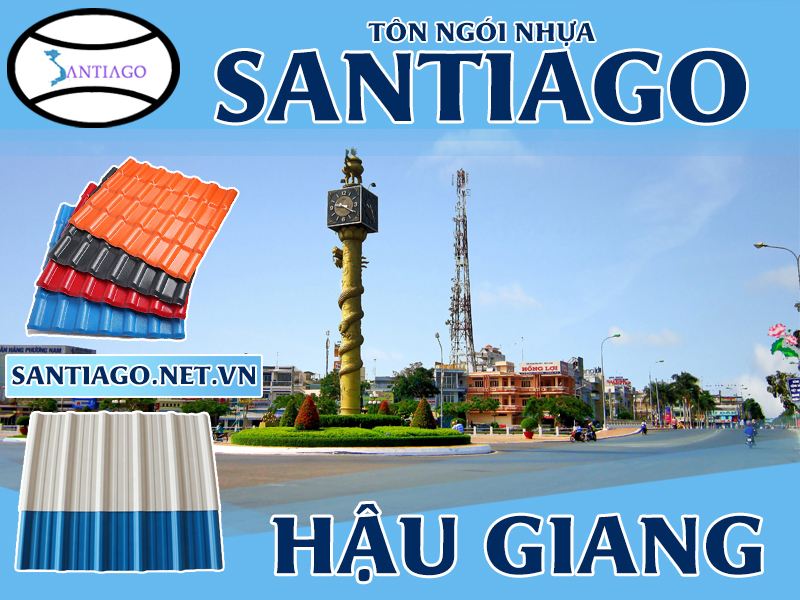 Tôn ngói nhựa Santiago – Hậu Giang