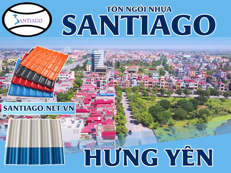 Tôn ngói nhựa Santiago – Hưng Yên