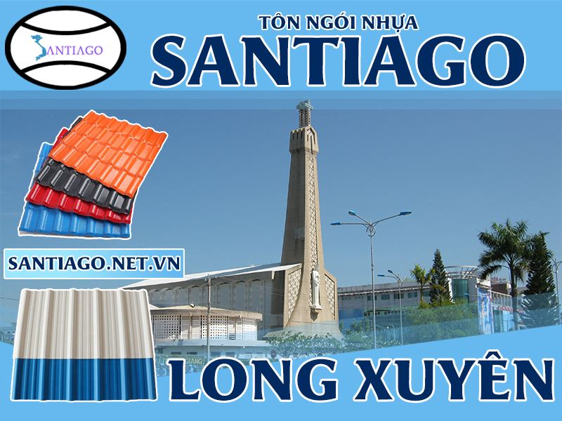 Tôn ngói nhựa Santiago – Long Xuyên