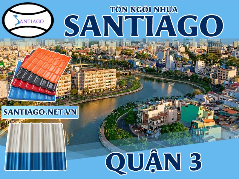 Tôn ngói nhựa Santiago – Quận 3