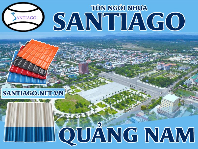 Tôn ngói nhựa Santiago – Quảng Nam