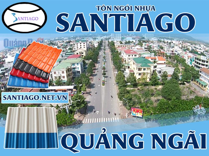 Tôn ngói nhựa Santiago – Quảng Ngãi
