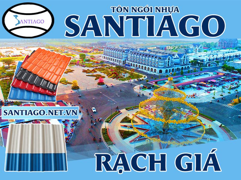 Tôn ngói nhựa Santiago – Rạch Giá