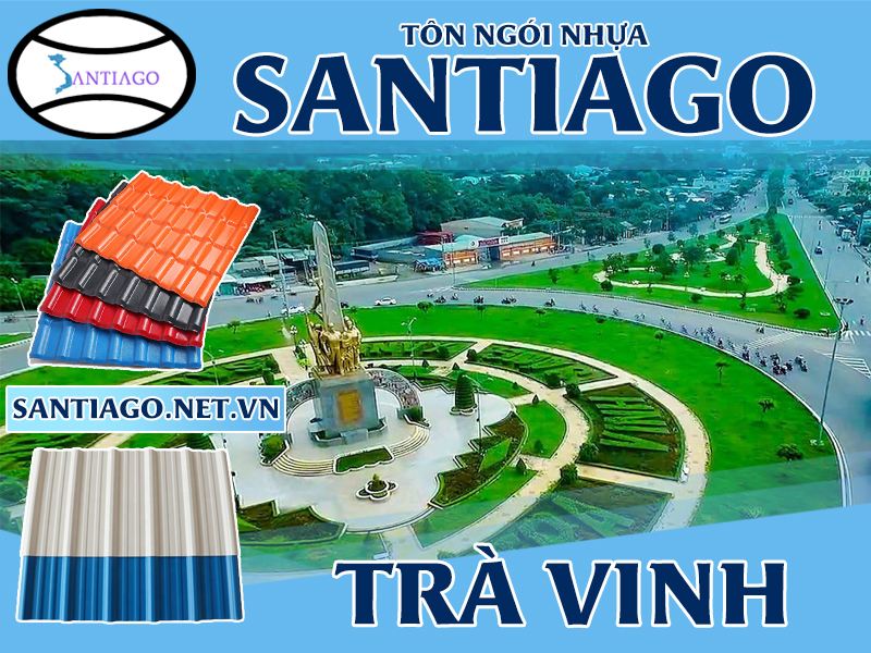 Tôn ngói nhựa Santiago – Trà Vinh