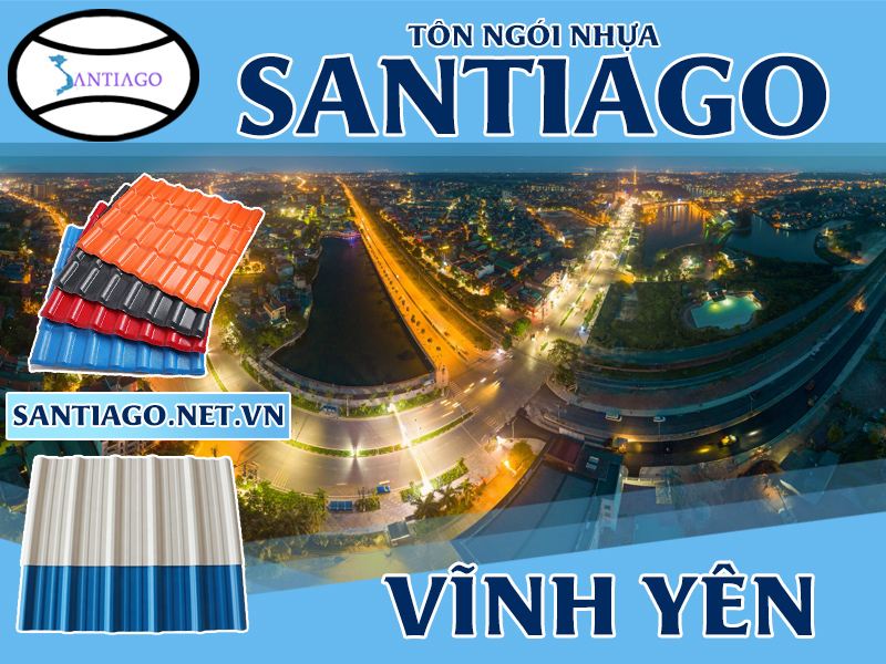 Tôn ngói nhựa Santiago – Vĩnh Yên