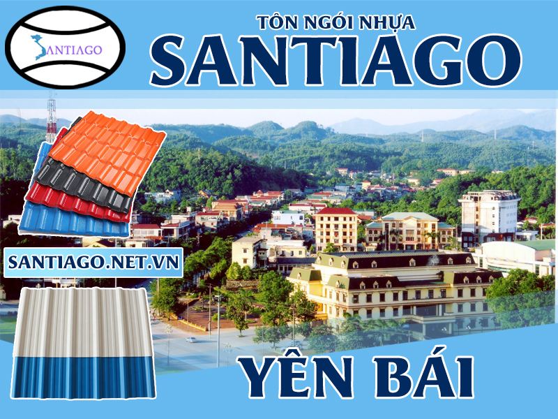 Tôn ngói nhựa Santiago – Yên Bái