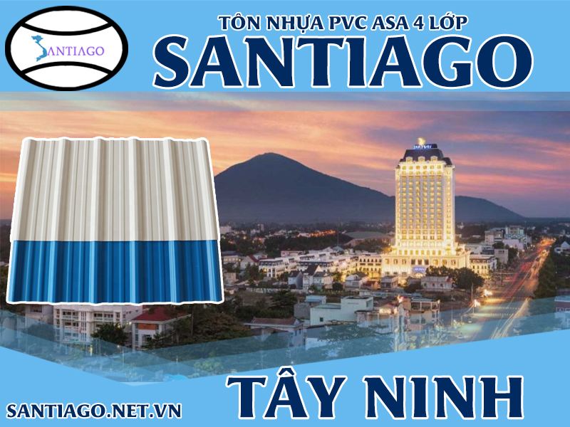 Tôn ngói nhựa Santiago – Tây Ninh