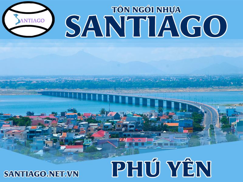 Tôn ngói nhựa Santiago – Phú Yên