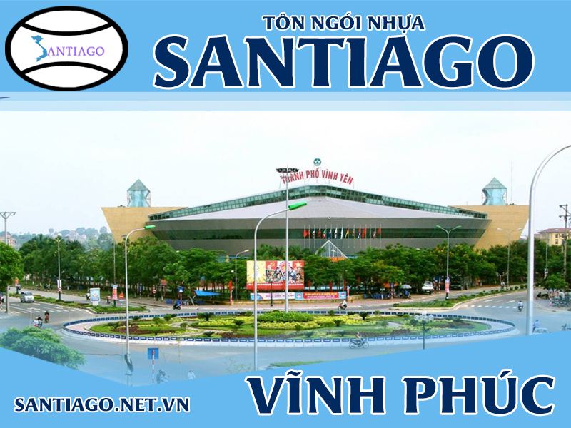 Tôn ngói nhựa Santiago – Vĩnh Phúc