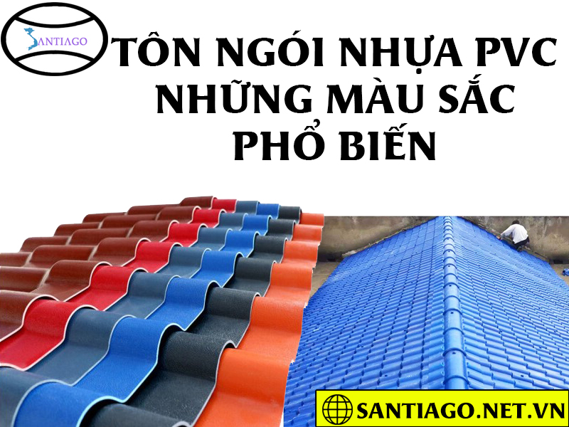 7 Màu Ngói Nhựa Phổ Biến Nhất Trên Thị Trường